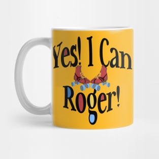 Yes! I Can Roger! Mug